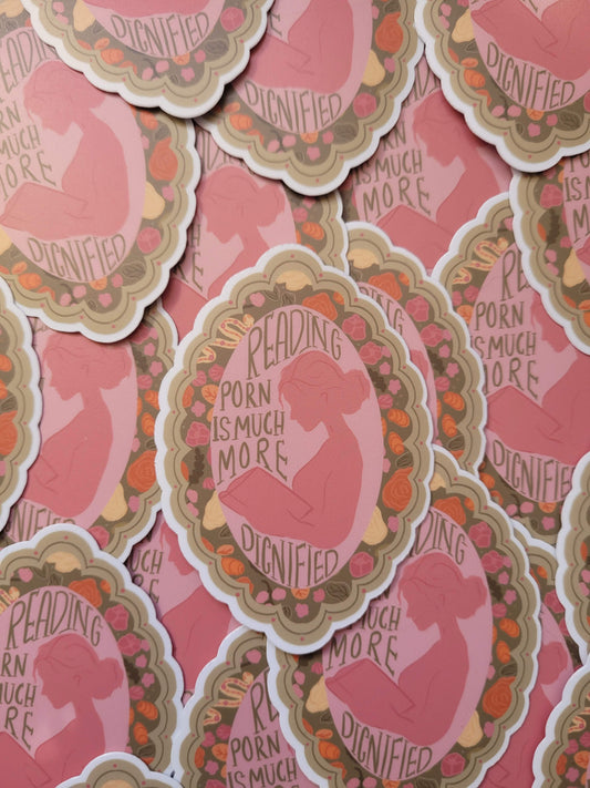 Reading P*rn is much more dignified sticker