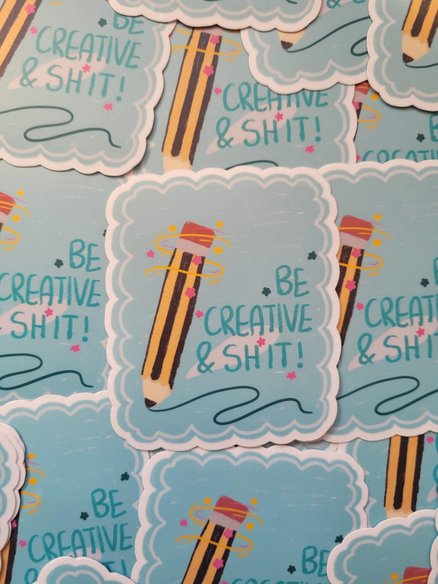 Be creative and sh*t sticker