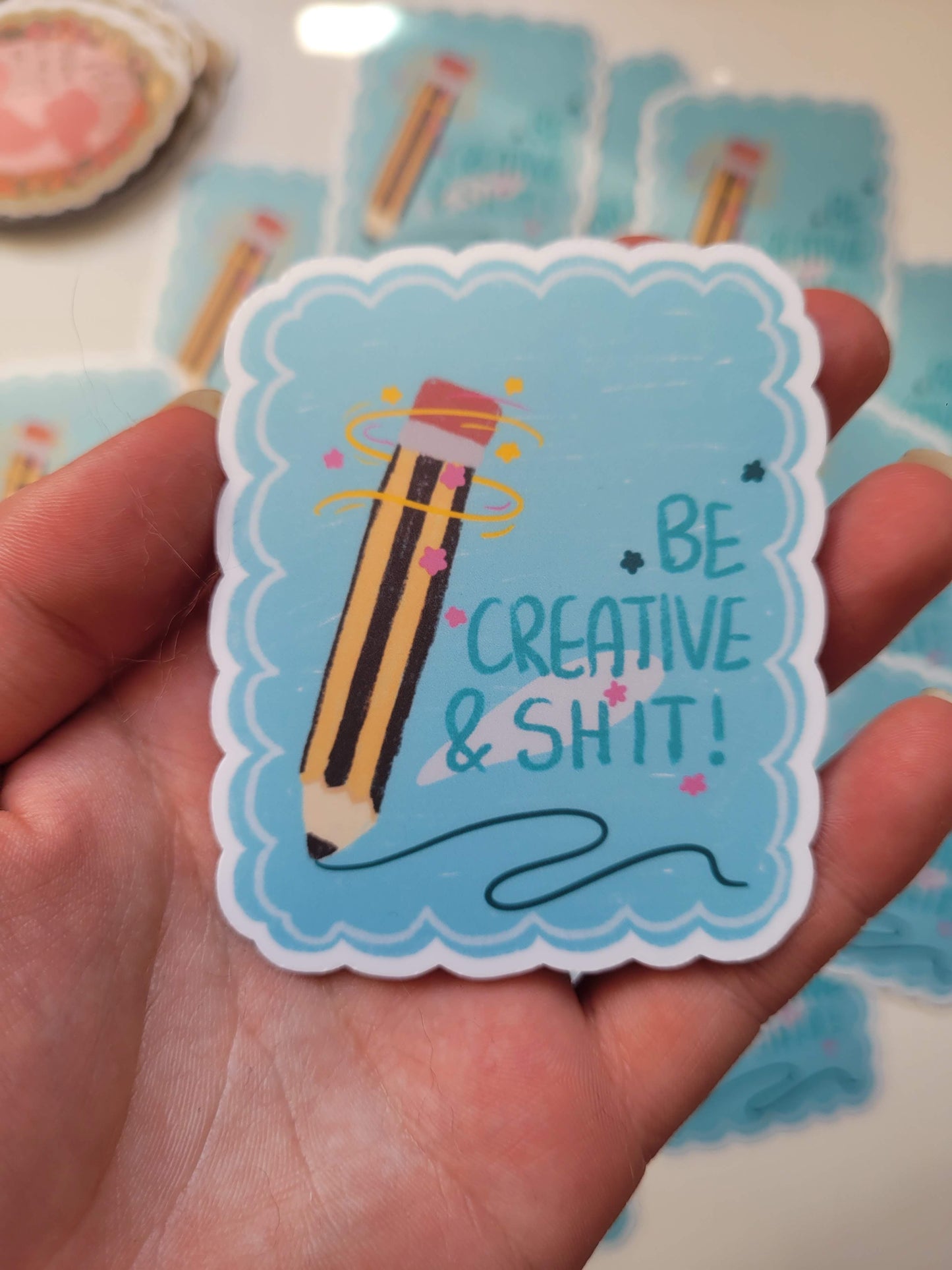 Be creative and sh*t sticker